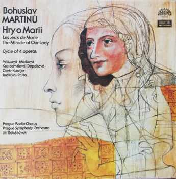 Hry O Marii (Les Jeux De Marie - The Miracle Of Our Lady) - Cycle Of 4 Operas