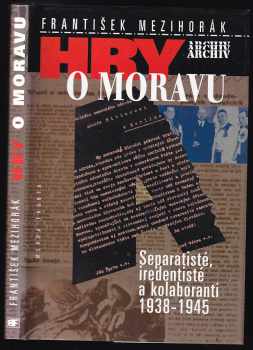 František Mezihorák: Hry o Moravu