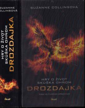 Hry o život ; Skúška ohňom ; Drozdajka