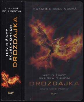 Hry o život ; Skúška ohňom ; Drozdajka