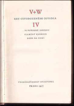 Jan Werich: Hry Osvobozeného divadla 4 - Si pořádně zařádit - Slaměný klobouk - Nebe na zemi