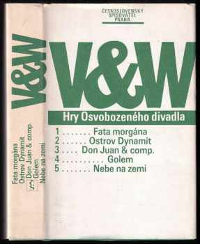 Hry : Fata morgána. Ostrov dynamit. Don Juan and Comp. Golem. Nebe na zemi - Jan Werich, Jiří Voskovec (1985, Československý spisovatel) - ID: 448288