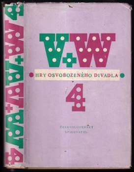 Hry Osvobozeného divadla : IV - Jan Werich, Jiří Voskovec (1957, Československý spisovatel) - ID: 826688