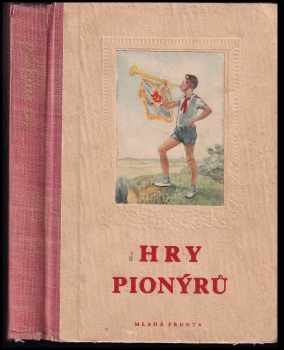 Hry pionýrů pro mladší i starší pionýry