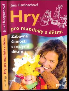 Jana Hanšpachová: Hry pro maminky s dětmi