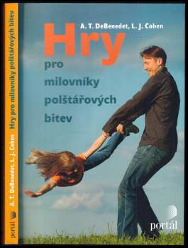 Anthony T DeBenedet: Hry pro milovníky polštářových bitev