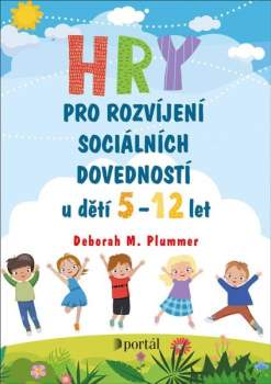 Hry pro rozvíjení sociálních dovedností u dětí 5-12 let