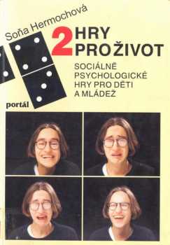 Soňa Hermochová: Hry pro život