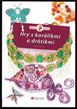 Hry s korálikmi a drôtikmi