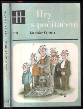 Stanislav Vejmola: Hry s počítačem