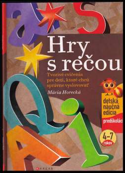 Hry s rečou : tvorivé cvičenia pre deti, ktoré chcú správne vyslovovať