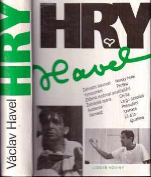 Václav Havel: Hry : soubor her z let 1963 - 1988