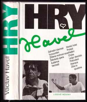 Václav Havel: Hry - Zahradní slavnost, Vyrozumění, Ztížená možnost soustředění, Žebrácká opera, Audience, Vernisáž, Horský hotel, Protest, Chyba, Largo desolato, Pokoušení, Asanace, Zítra to spustíme