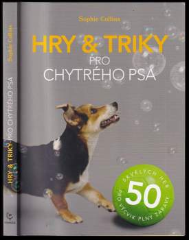 Sophie Collins: Hry & triky pro chytrého psa