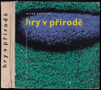 Miloš Zapletal: Hry v přírodě