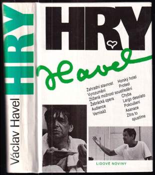 Hry - Zahradní slavnost, Vyrozumění, Ztížená možnost soustředění, Žebrácká opera, Audience, Vernisáž, Horský hotel, Protest, Chyba, Largo desolato, Pokoušení, Asanace, Zítra to spustíme