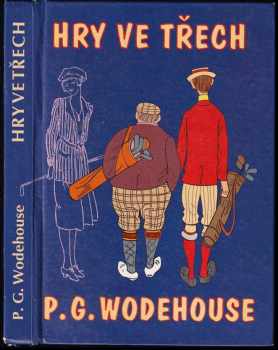 P. G Wodehouse: Hry ve třech