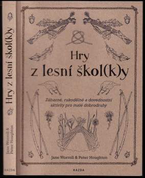 Jane Worroll: Hry z lesní škol(k)y