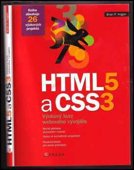 Brian P Hogan: HTML5 a CSS3 : výukový kurz webového vývojáře
