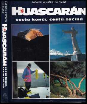 Huascarán : cesta končí, cesta začíná - Lubomír Vejražka (1995, Buk) - ID: 483316