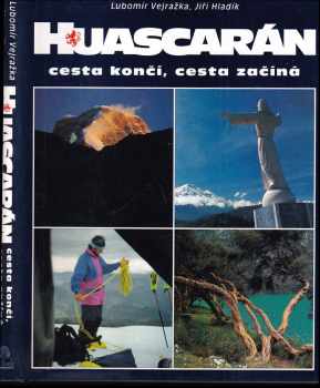 Huascarán : cesta končí, cesta začíná