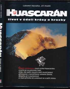 Huascarán : život v údolí krásy a hrozby - Lubomír Vejražka (1999, Agentura FOX) - ID: 626747