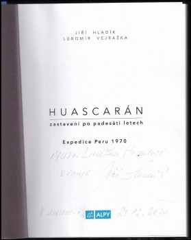 Lubomír Vejražka: Huascarán, zastavení po padesáti letech DEDIKACE/PODPIS JIŘÍ HLADÍK