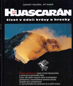 Huascarán, život v údolí krásy a hrozby