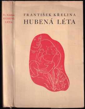 Hubená léta : román - František Křelina (1938, Novina) - ID: 777986