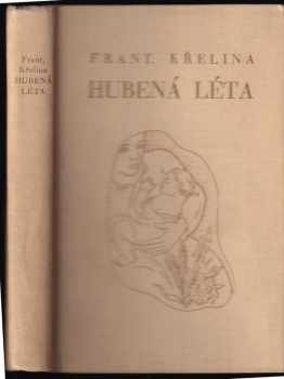 František Křelina: Hubená léta : Román