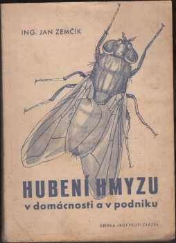 Jan Zemčík: Hubení hmyzu v domácnosti a v podniku