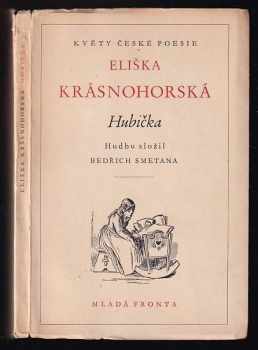 Hubička : prostonárodní opera o dvou jednáních podle povídky Karoliny Světlé - Bedřich Smetana (1952, Mladá fronta) - ID: 167755