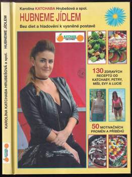 Karolína Katchaba Hrubešová: Hubneme jídlem