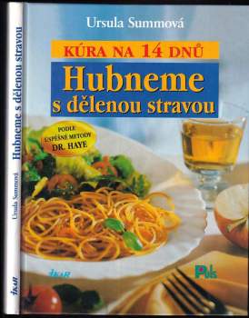 Ursula Summ: Hubneme s dělenou stravou