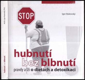Hubnutí bez blbnutí : pravdy a lži o dietách a detoxikaci