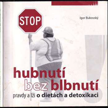 Igor Bukovský: Hubnutí bez blbnutí