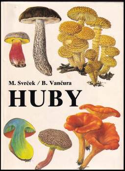 Mirko Svrček: Huby