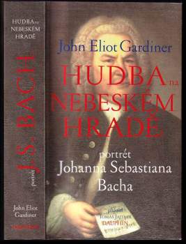 Hudba na nebeském hradě : portrét Johanna Sebastiana Bacha