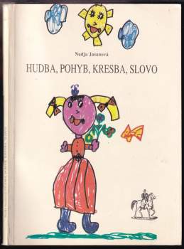 Nadja Jasanová: Hudba, pohyb, kresba, slovo