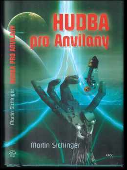 Martin Sichinger: Hudba pro Anvilany