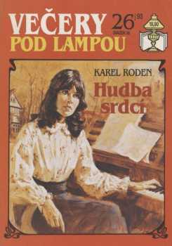 Karel Roden: Hudba srdcí