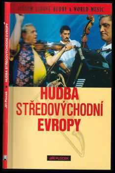 Hudba středovýchodní Evropy - Jiří Plocek (2003, Torst) - ID: 445551