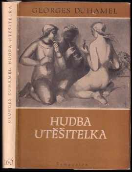 Georges Duhamel: Hudba utěšitelka