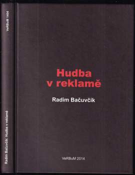 Radim Bačuvčík: Hudba v reklamě a dalších oblastech marketingové komunikace