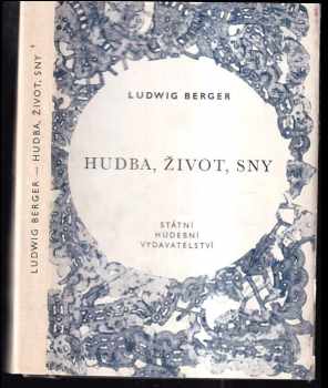Ludwig Berger: Hudba, život, sny