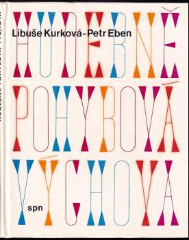Petr Eben: Hudebně pohybová výchova šestiletých až osmiletých dětí