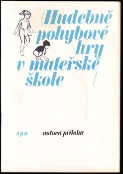Libuše Kurková: Hudebně pohybové hry v mateřské škole