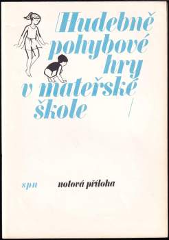 Libuše Kurková: Hudebně pohybové hry v mateřské škole
