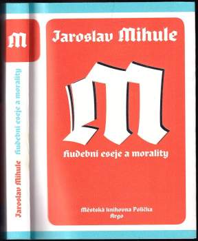 Jaroslav Mihule: Hudební eseje a morality