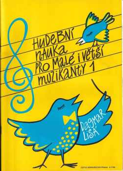 Hudební nauka pro malé i větší muzikanty : 1. díl - Dagmar Lisá (2003, Bärenreiter Praha) - ID: 1924937